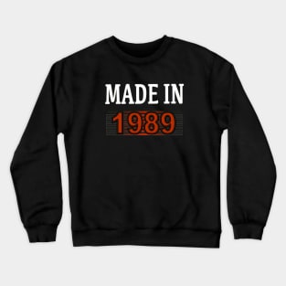 Made in 1989 Crewneck Sweatshirt